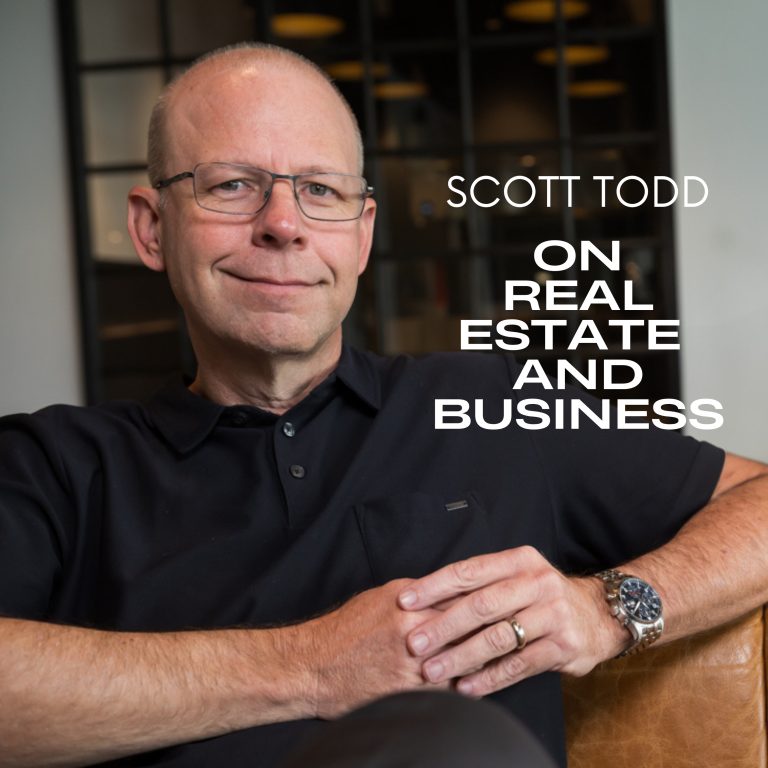 Scott Todd on Real Estate and Business